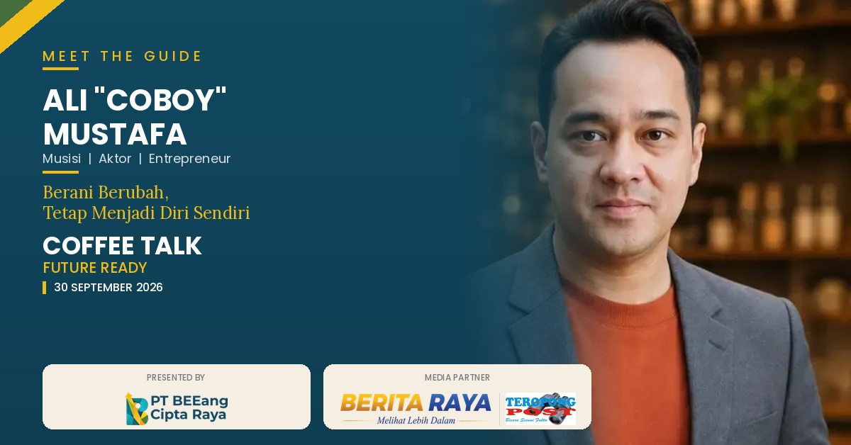 Ali “Coboy” Mustafa menjadi salah satu Guide dalam Coffee Talk – Future Ready yang digelar PT BEEang Cipta Raya pada 30 September 2026.